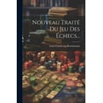 thumbnail image 1 of Nouveau Traité Du Jeu Des Échecs... (Paperback), 1 of 1