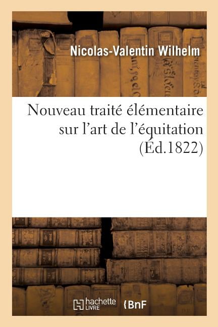 Nouveau Trait L Mentaire Sur L'art De L' Quitation