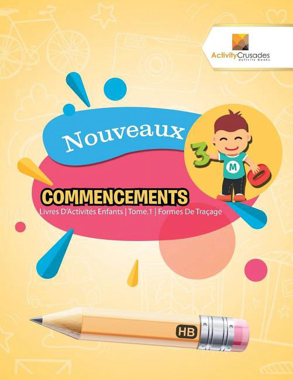 Nouveaux Commencements: Livres D'Activités Enfants Tome.1 Formes De Traçage, (Paperback)