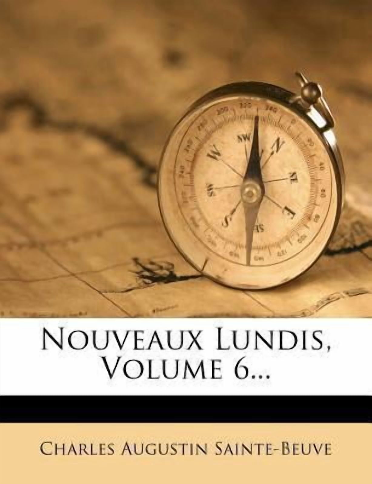 Nouveaux Lundis, Volume 6... Paperback