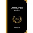 thumbnail image 1 of Nouveaux lmens Dodontologie. Par M. Lcluse. French Edition Paperback 1010711318 9781010711315 Henry de Lcluse, 1 of 1