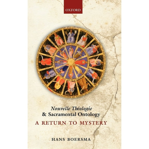 Nouvelle Theologie and Sacramental Ontology: A Return to Mystery, (Hardcover)