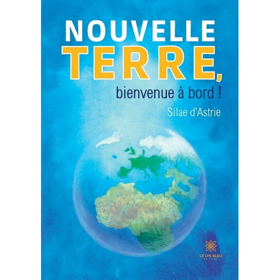 Nouvelle terre, bienvenue à bord !, (Paperback)