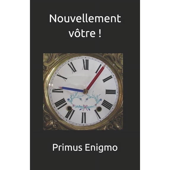 Nouvellement vôtre ! (Paperback)