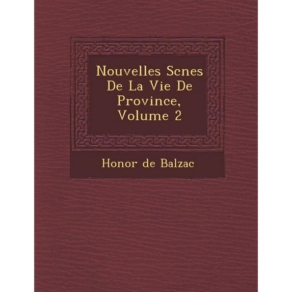 Nouvelles SC Nes de La Vie de Province, Volume 2