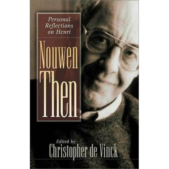 Pre-Owned Nouwen Then (Hardcover) 0310224624 9780310224624