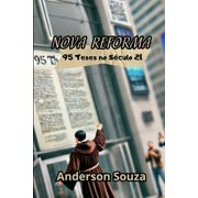 Nova Reforma As 95 Teses no S culo 21, Paperback
