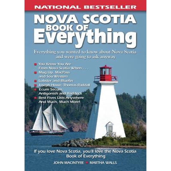Nova Scotia Book of Everything : Everything You Wanted to Know About Nova Scotia and Were Going to Ask Anyway - Paperback