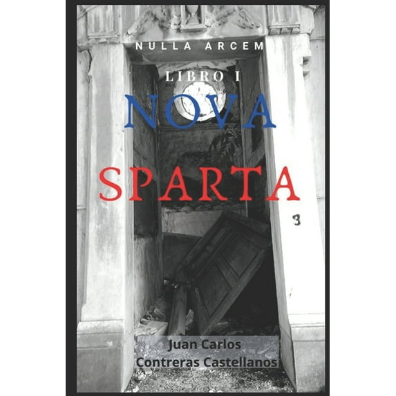 Nova Sparta: Nulla Arcem I (Paperback)