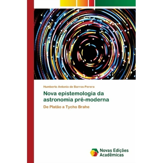 Nova epistemologia da astronomia pré-moderna (Paperback)