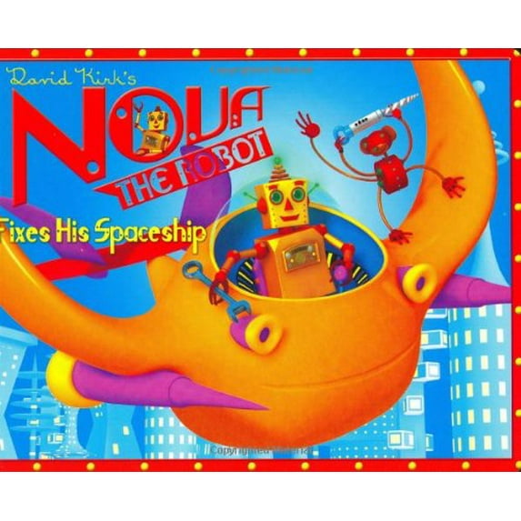 Pre-Owned Nova the Robot Fixes His Spaceship Board Book David Kirk