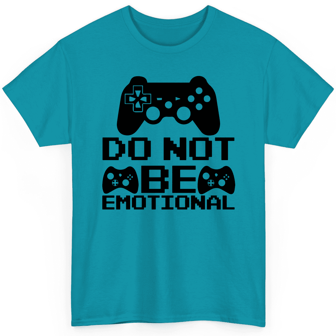 NovaTee Dont Be Emotional Gaming Tee Video Game Shirt For Gamer Video ...