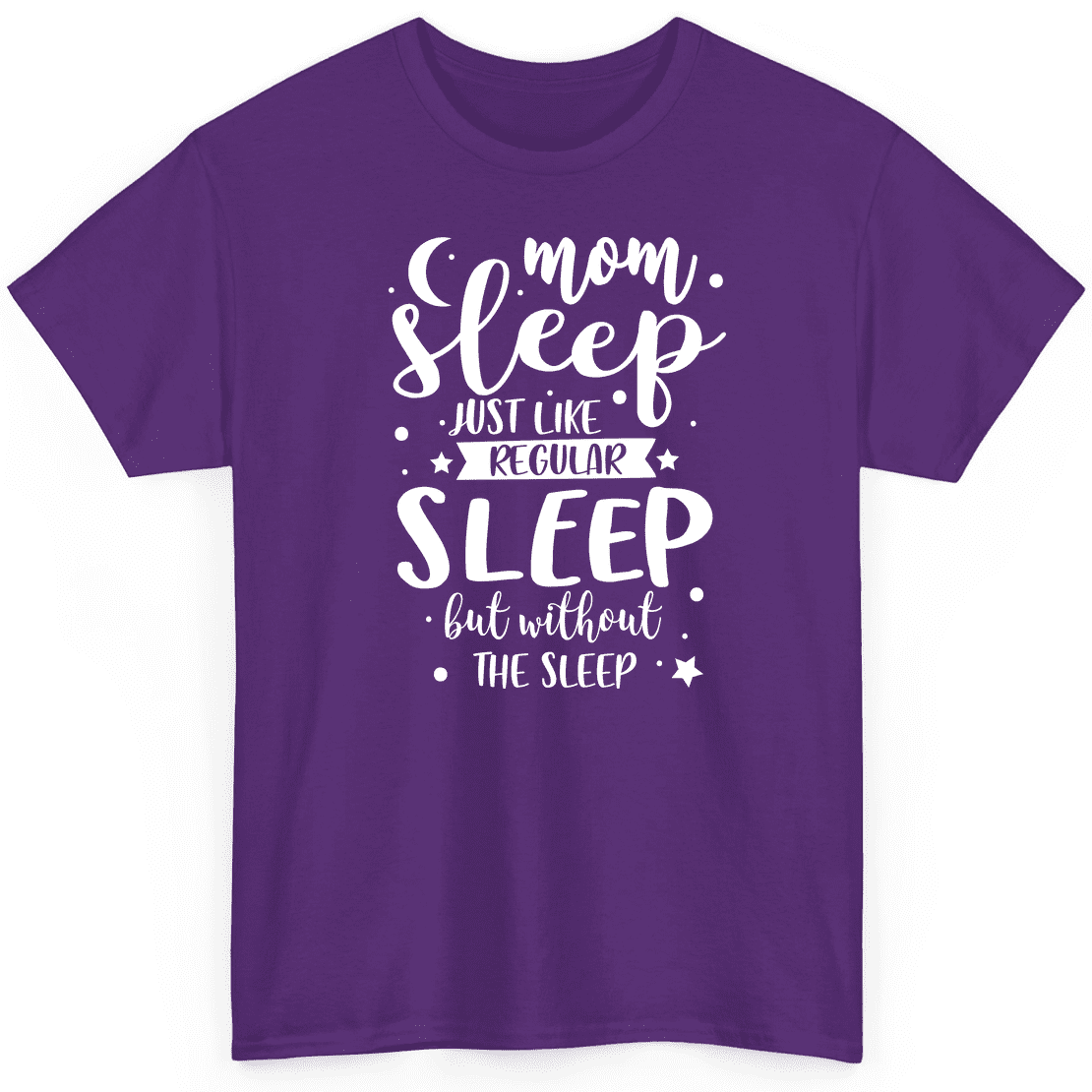 Womens Mom Sleep Like Regular Sleep But Without The Sleep Shirt Womens Mom Sleep Like Regular Sleep But Without The Sleep Shirt