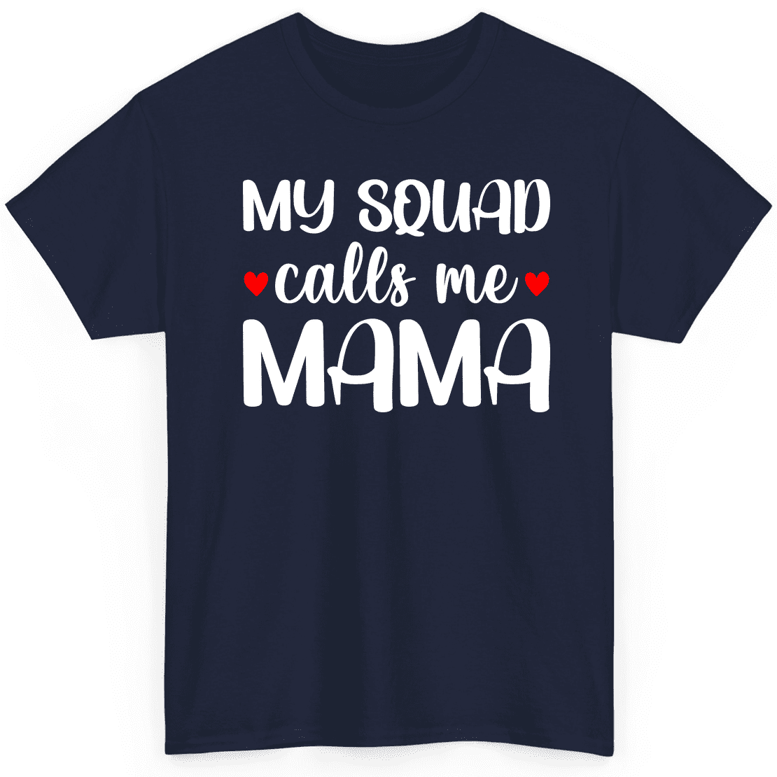 Womens My Squad Calls Me Mama T-Shirt Womens My Squad Calls Me Mama T-Shirt