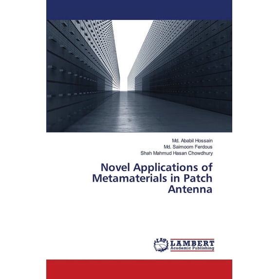 Novel Applications of Metamaterials in Patch Antenna (Paperback)