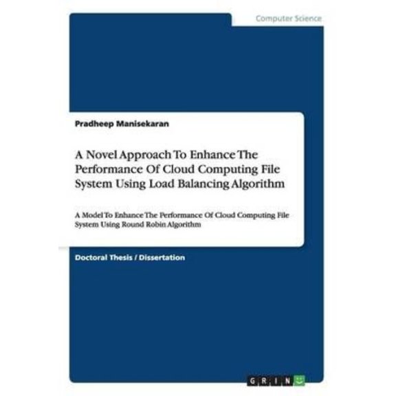 Novel Approach to Enhance the Performance of Cloud Computing File System Using Load Balancing Algorithm