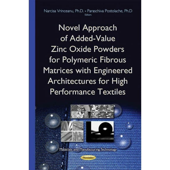 Novel Approach of Added-value Zinc Oxide Powders for Polymeric Fibrous Matrices With Engineered Architectures for High Performance Textiles