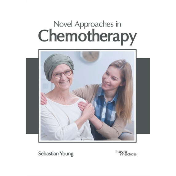 Novel Approaches in Chemotherapy, (Hardcover)