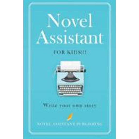 Pre-Owned Novel Assistant for Kids: Write your own story (Paperback) 1999881729 9781999881726