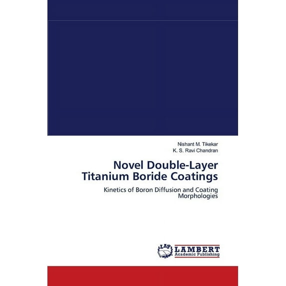 Novel Double-Layer Titanium Boride Coatings (Paperback)