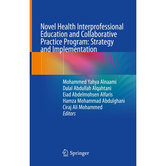Novel Health Interprofessional Education and Collaborative Practice Program: Strategy and Implementation, (Hardcover)