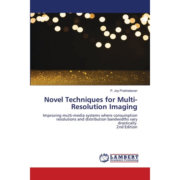 Novel Techniques for Multi-Resolution Imaging, (Paperback)
