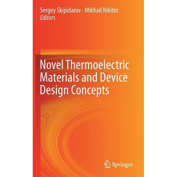 Novel Thermoelectric Materials and Device Design Concepts, (Hardcover)