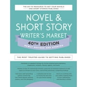 Novel & Short Story Writers Market 40th Edition The Most Trusted Guide to Getting Published, Paperback
