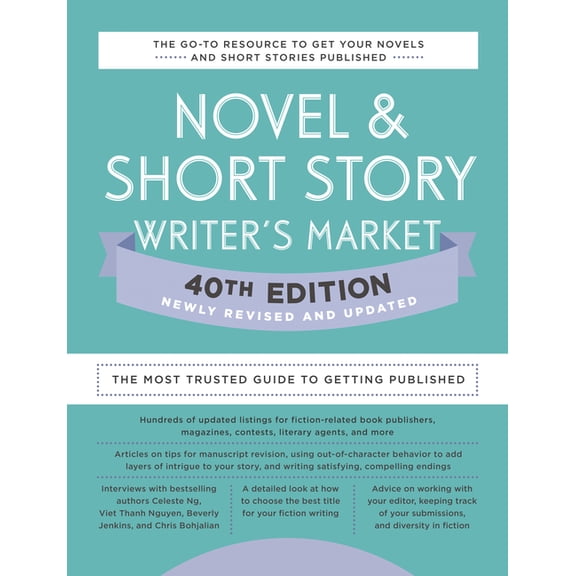 Novel & Short Story Writer's Market 40th Edition: The Most Trusted Guide to Getting Published, (Paperback)