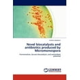 thumbnail image 1 of Novel biocatalysts and antibiotics produced by Micromonospora (Paperback), 1 of 1