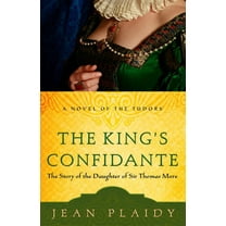 Novel of the Tudors The King's Confidante, Book 6, (Paperback)