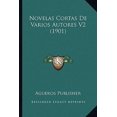 thumbnail image 1 of Novelas Cortas de Varios Autores V2 (1901) Paperback, 1 of 1