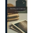 thumbnail image 1 of Novelas Cortas (Paperback), 1 of 1
