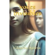 Novelas de Terror Y Suspense Voces invisibles Todos tenemos una voz interior, pero tambi n entidades que quieren comunicarse con nosotros. Novela de, Book 1, Paperback
