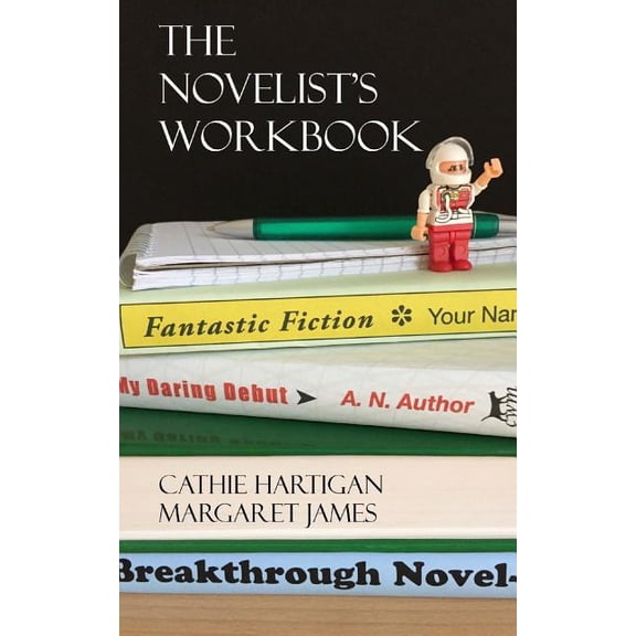 Creative Writing Matters Guides The Novelist's Workbook: Your Definitive Guide to Writing Every Kind of Novel (CreativeWritingMatters Guides Book 3), Book 3, (Paperback)