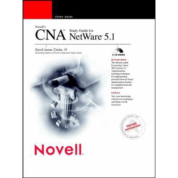 Pre-Owned Novell's CNA Study Guide for NetWare 5 [With Contains Complete Clarke Tests...] (Hardcover) 0764545426 9780764545429
