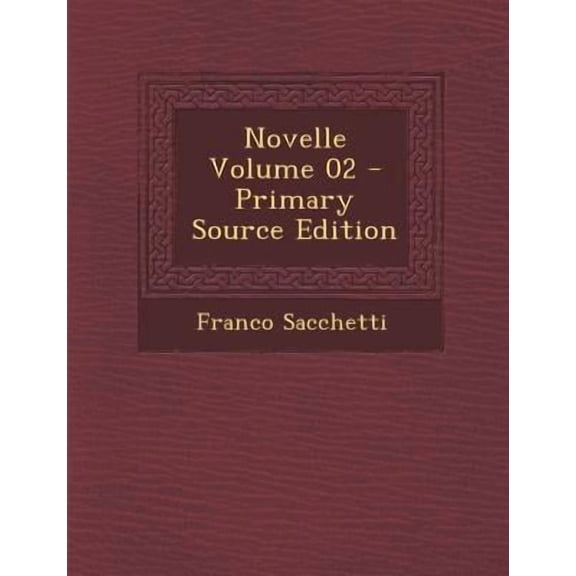 Novelle Volume 02 Paperback Edition - Primary Source