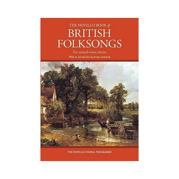 Novello The Novello Book of British Folksongs (With an introduction by Jeremy Summerly) SATB Composed by Various
