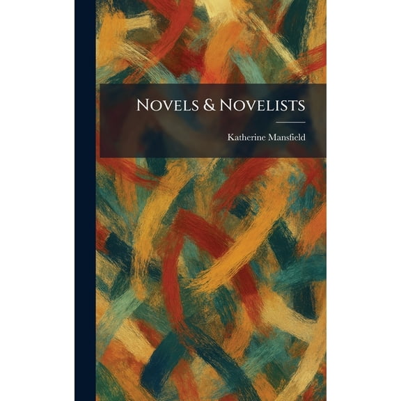 Novels & Novelists, (Hardcover)