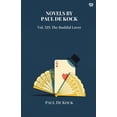 thumbnail image 1 of Novels by Paul De Kock Vol. XIX The Bashful Lover, (Paperback), 1 of 1