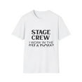 thumbnail image 1 of Novelty Backstage Stageplayer Theater Actor Saying Funny Shadows Scene Employees Stagehand Theatrical Men Women Unisex Softstyle T-Shirt, 1 of 4