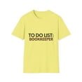 thumbnail image 1 of Novelty Bookkeeper Tax Retired Job Taxes Men Women | Funny To Do List Bookkeeper Retirement Worker CPA Accountants Unisex Softstyle T-Shirt, 1 of 4