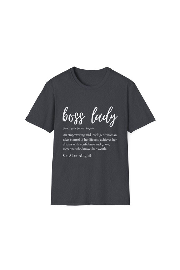 Novelty Boss Lady Definition Abigail Wife Girl Business Cute Name Abigail Empowerment Daughter Women Gag Unisex Softstyle T-Shirt
