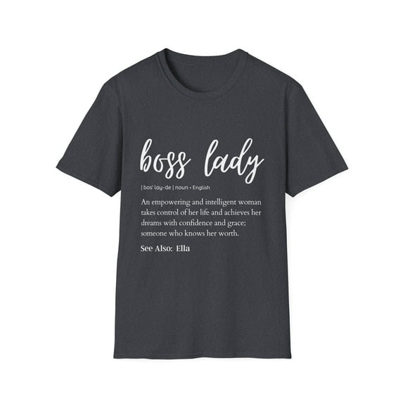 Novelty Boss Lady Definition Ella Wife Girl Business Cute Name Ella Empowerment Daughter Women Gag Unisex Softstyle T-Shirt