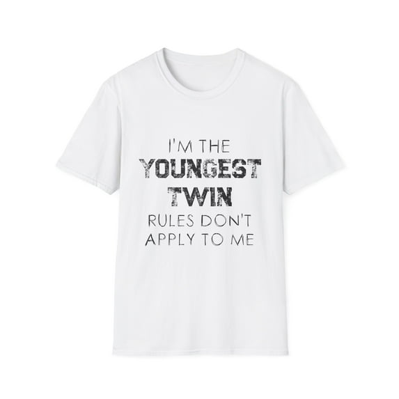 Novelty Brother Sarcastic Sister Twinning Joke Gag Funny Saying I'm The Youngest Rules Don't Apply Men Women Unisex Softstyle T-Shirt