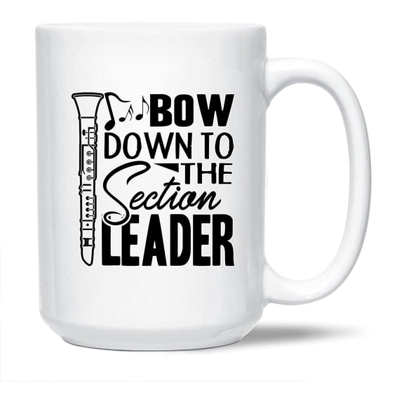 Novelty Clarinet Decorative Mug, Unique Clarinet Ceramic Coffee Mug, Bow Down To The Section Leader Porcelain Tea Mug Cup, Clarinet White Mug 15 Oz.
