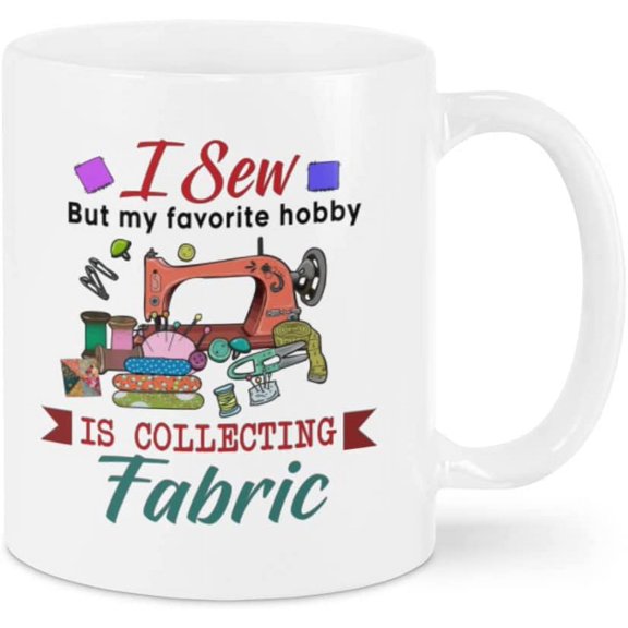 Novelty Coffee Mug For Sewing Mom Grandma From Children Kids I Sew But My Favorite Hobby White Ceramic Cup 11 15oz Tea Cup Gifts For Men Women On Birthday Christmas Xmas