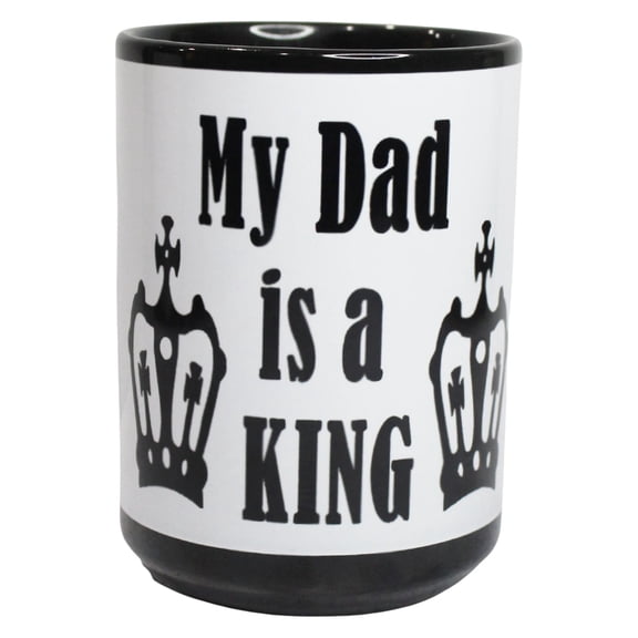 Novelty Coffee Mug for Dads, My Dad is King, Fathers Day Birthday Holiday Gift