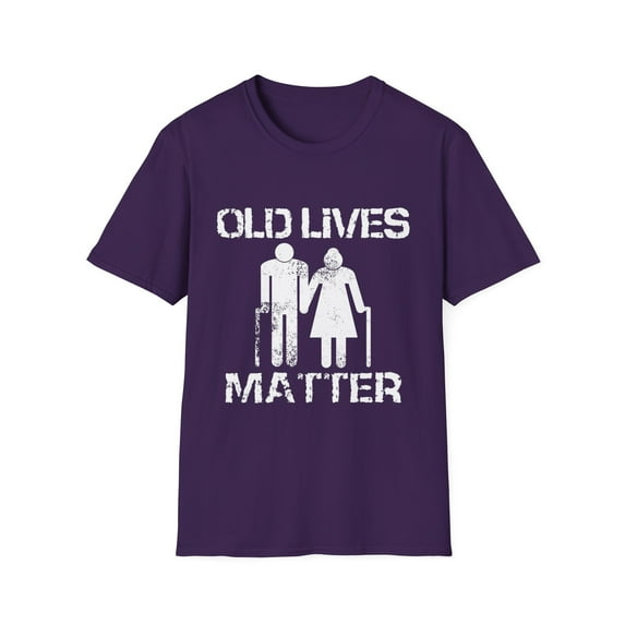 Novelty Cute Ageism Oldster Retired Gift | Vintage Funny Old Lives Matter Retiring Men Women Unisex Softstyle T-Shirt