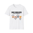 thumbnail image 1 of Novelty Dog Walker My Customers Pet Puppies Lover Enthusiast Hilarious Fur Parent Doggies Animals Pun Sayings Unisex Softstyle T-Shirt, 1 of 4